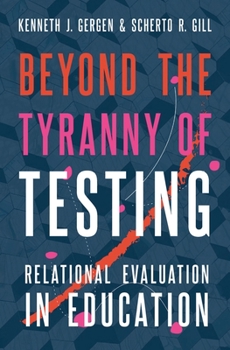 Hardcover Beyond the Tyranny of Testing: Relational Evaluation in Education Book