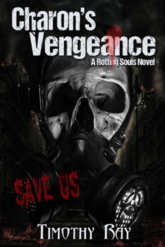 Charon's Vengeance - Book #5 of the Rotting Souls
