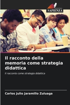 Il racconto della memoria come strategia didattica