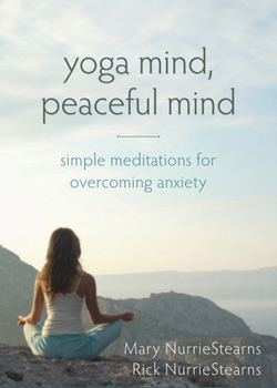 Paperback Yoga Mind, Peaceful Mind: Simple Meditations for Overcoming Anxiety Book