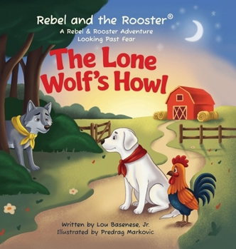 The Lone Wolf's Howl : A Children's Story About Courage and Belonging