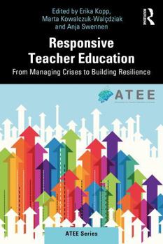 Paperback Responsive Teacher Education: From Managing Crises to Building Resilience Book