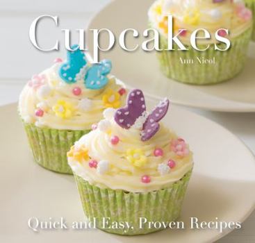 Paperback Cupcakes: Quick and Easy Recipes (Quick & Easy, Proven Recipes) Book