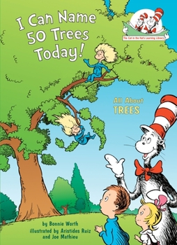 I Can Name 50 Trees Today!: All About Trees (Cat in the Hat's Lrning Libry) - Book  of the Cat in the Hat's Learning Library