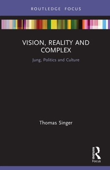 Paperback Vision, Reality and Complex: Jung, Politics and Culture Book