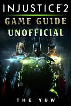 Paperback Injustice 2 Game Guide Unofficial Book