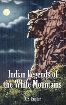 Hardcover Indian Legends of the White Mountains Book