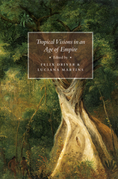 Hardcover Tropical Visions in an Age of Empire Book