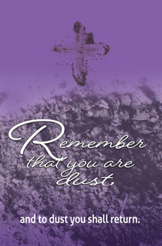 Loose Leaf Remember Ash Wednesday Bulletin (Pkg of 50) Book