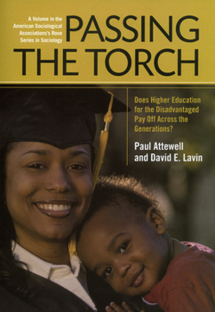 Paperback Passing the Torch: Does Higher Education for the Disadvantaged Pay Off Across the Generations? Book