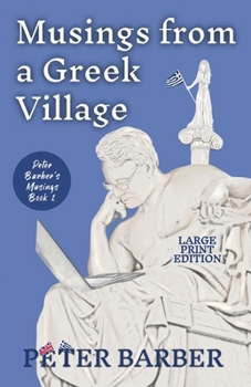 Paperback Musings from a Greek Village - Large Print [Large Print] Book