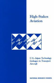High-Stakes Aviation: U.S.-Japan Technology Linkages in Transport Aircraft