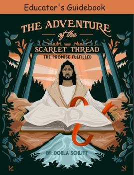Paperback Educator's Guide--The Adventure of the Scarlet Thread: The Promise Fulfilled Book