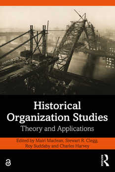 Paperback Historical Organization Studies: Theory and Applications Book