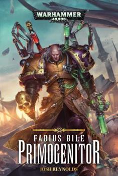 Fabius Bile: Primogenitor - Book #1 of the Fabius Bile