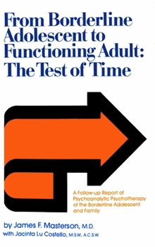 Hardcover From Borderline Adolescent to Functioning Adult: The Test of Time Book