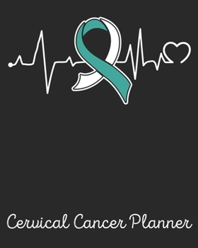 Cervical Cancer Planner: Cervical Cancer Journal Notebook (8x10), Cervical Cancer Books, Cervical Cancer Gifts, Cervical Cancer Awareness Product