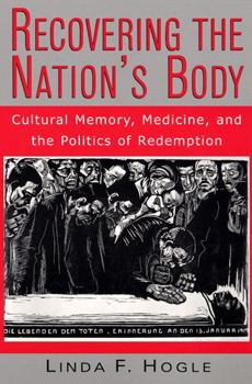 Paperback Recovering the Nation's Body: Cultural Memory, Medicine, and the Politics of Redemption Book