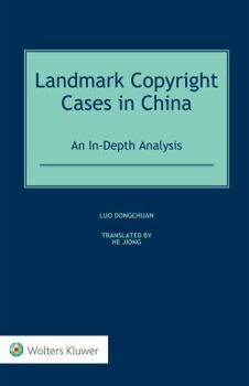 Landmark Copyright Cases in China: An In-depth Analysis