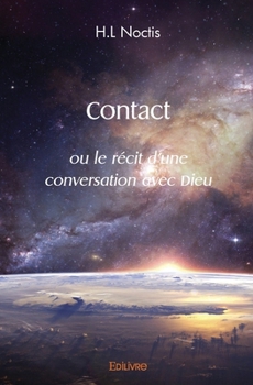 Paperback Contact: Ou le récit d'une conversation avec Dieu [French] Book