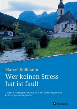 Paperback Wer keinen Stress hat ist faul! [German] Book
