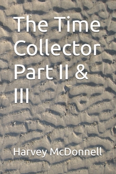 Paperback The Time Collector Part II & III Book