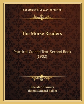 Paperback The Morse Readers: Practical Graded Text, Second Book (1902) Book