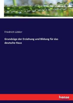 Paperback Grundzüge der Erziehung und Bildung für das deutsche Haus [German] Book