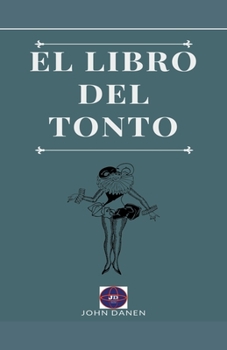 Paperback El libro del tonto [Spanish] Book