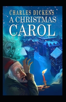 Paperback A Christmas Carol in Prose; Being a Ghost Story of Christmas: annotated Book