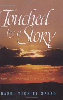 Hardcover Touched by a Story: Inspiring Stories Retold by a Master Teacher Book