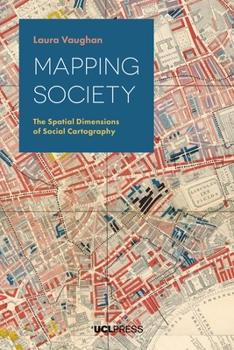 Hardcover Mapping Society: The Spatial Dimensions of Social Cartography Book