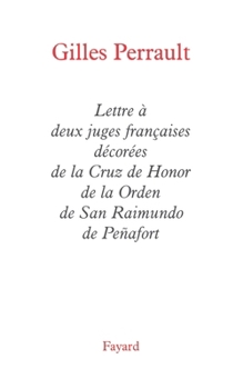 Lettre a Deux Juges Francaises Decorees de La Cruz de Honor de La Orden de San Raimundo de Pe~nafort