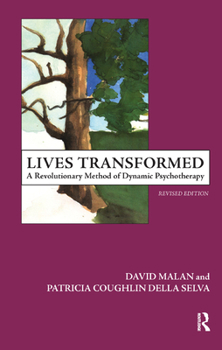 Hardcover Lives Transformed: A Revolutionary Method of Dynamic Psychotherapy Book