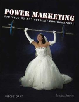 Paperback Power Marketing for Wedding and Portrait Photographers Book