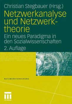 Paperback Netzwerkanalyse Und Netzwerktheorie: Ein Neues Paradigma in Den Sozialwissenschaften [German] Book