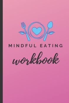 Paperback Emotional Eating Workbook: A Six Month Food Log for Emotional Eaters Book
