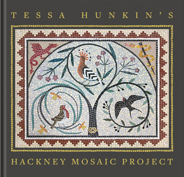 Hardcover Spitalfields Life Books Tessa Hunkins Hackney Mosaic Project. Book