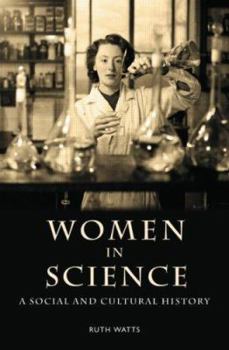 Paperback Women in Science: A Social and Cultural History Book