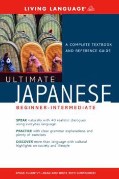 Paperback Ultimate Japanese: Beginner-Intermediate: A Complete Textbook and Reference Guide [Large Print] Book