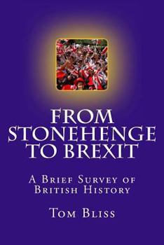 Paperback From Stonehenge To Brexit: A Brief Survey of British History Book