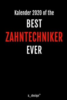 Kalender 2020 für Zahntechniker: Wochenplaner / Tagebuch / Journal für das ganze Jahr: Platz für Notizen, Planung / Planungen / Planer, Erinnerungen und Sprüche (German Edition)