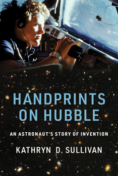 Hardcover Handprints on Hubble: An Astronaut's Story of Invention Book