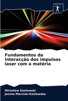 Paperback Fundamentos da interacção dos impulsos laser com a matéria [Portuguese] Book