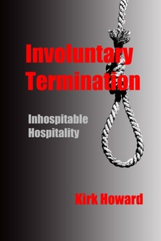 Paperback Involuntary Termination: Inhospitable Hospitality Book