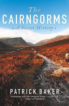 Paperback The Cairngorms: A Secret History Book