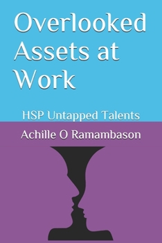 Paperback Overlooked Assets at work: HSP Untapped Talents Book