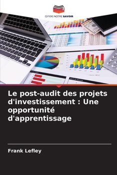 Paperback Le post-audit des projets d'investissement: Une opportunité d'apprentissage [French] Book