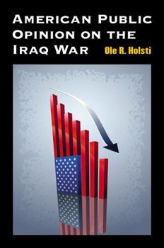 Hardcover American Public Opinion on the Iraq War Book