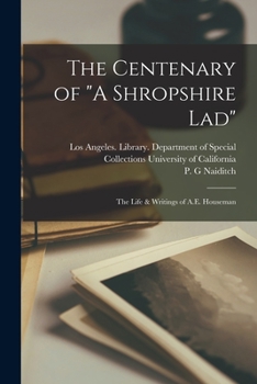 Paperback The Centenary of "A Shropshire lad": The Life & Writings of A.E. Houseman Book